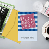 Back & Body Hurts Funny Birthday Greeting Card