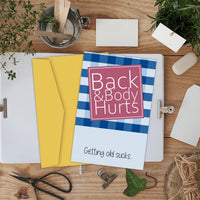 Back & Body Hurts Funny Birthday Greeting Card