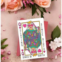 Slaying Since Birth Queen Card Greeting