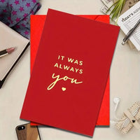 It Was Always You Romantic Greeting Card