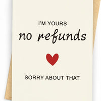 Cheeky No Refunds Romantic Greeting Card