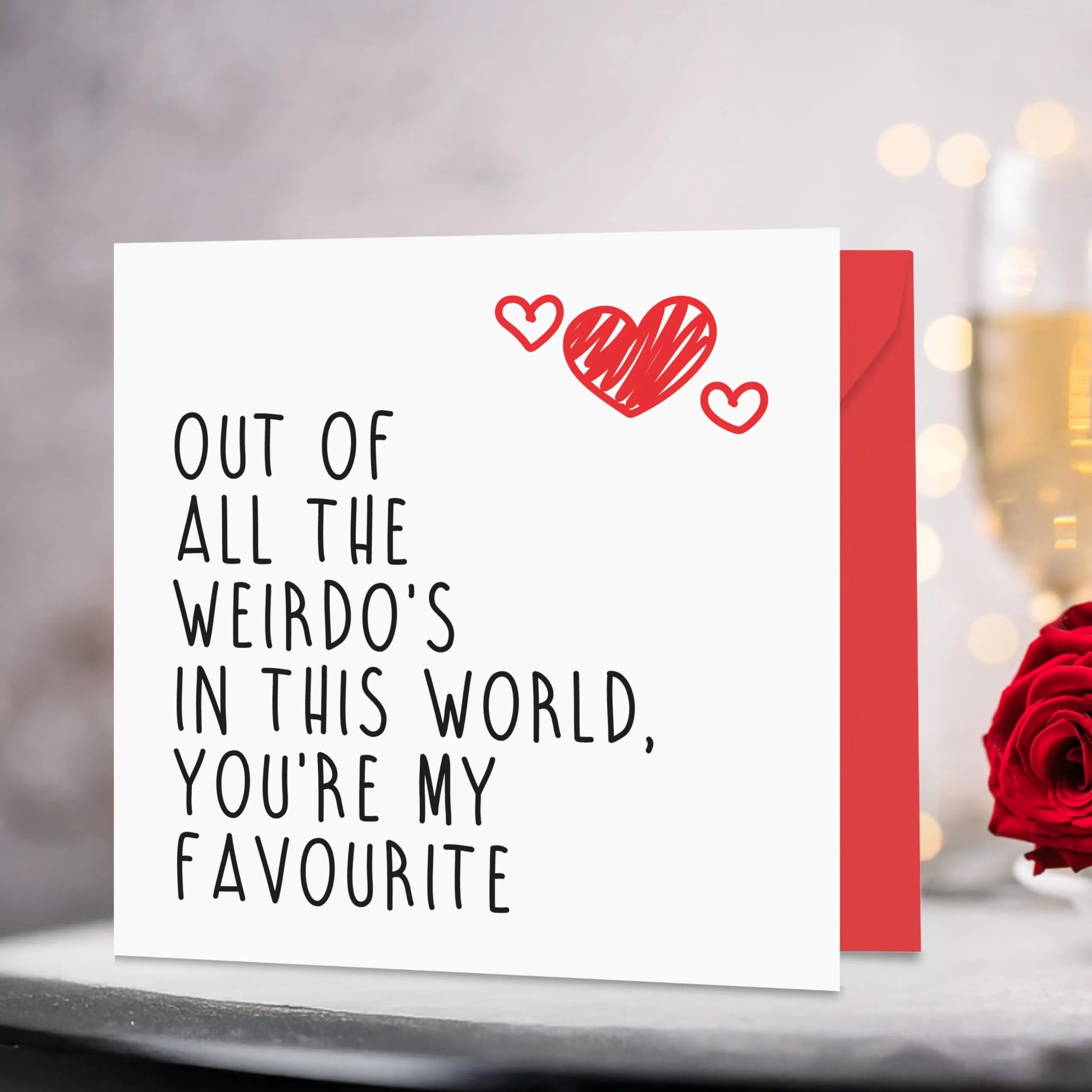 You're My Favourite Weirdo Greeting Card