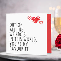 You're My Favourite Weirdo Greeting Card