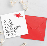 You're My Favourite Weirdo Greeting Card
