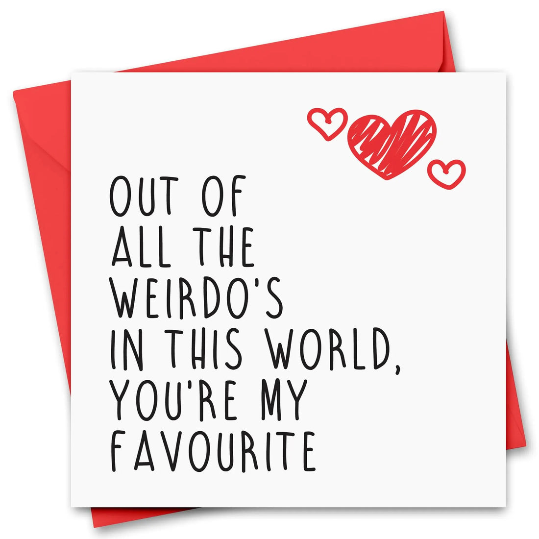 You're My Favourite Weirdo Greeting Card