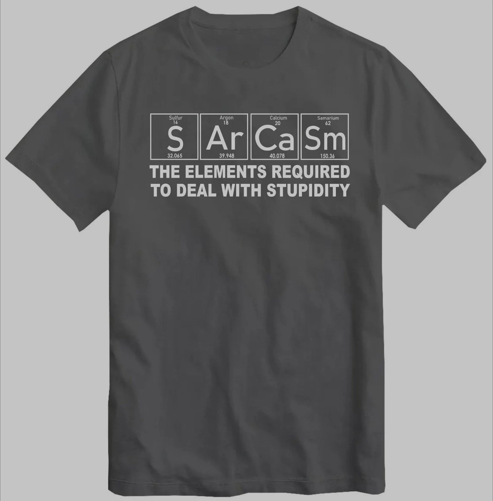 Sarcasm Elements Funny T-Shirt