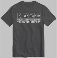 Sarcasm Elements Funny T-Shirt