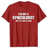 I'm Not A Gynecologist But I'll Take A Look Funny Doctor T-shirts Men Fashion Casual Tshirt Loose T Shirt - Bear Hugs