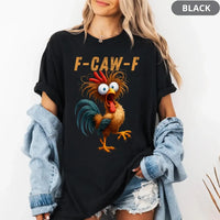 Funny F-Caw-F Shirt, Rooster Meme Shirt, Sassy Bird Lover Shirt, Moonlit Raven Shirt, Black Bird Shirt, Chicken Meme Shirt - Bear Hugs