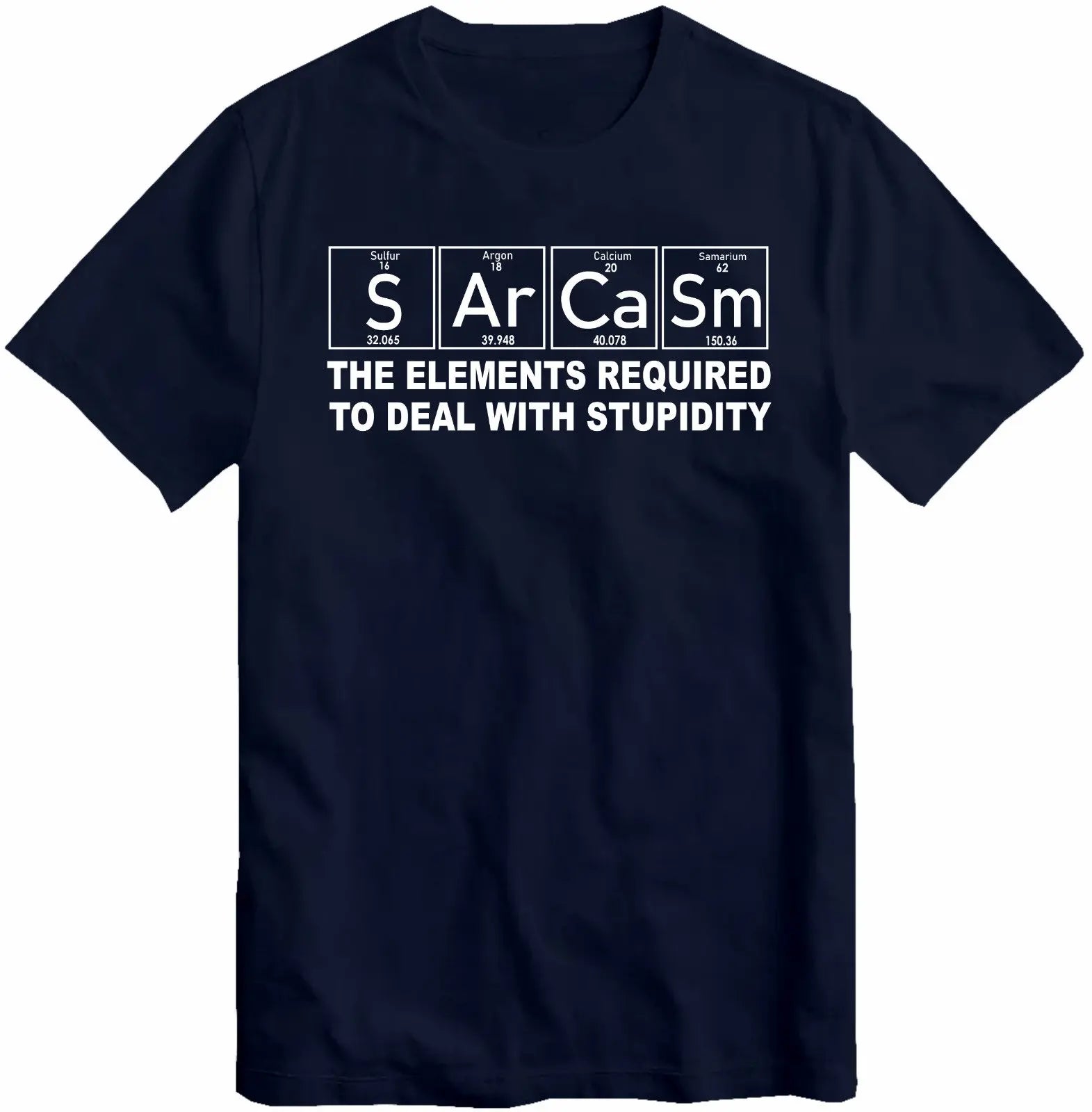 Sarcasm Elements Funny T-Shirt